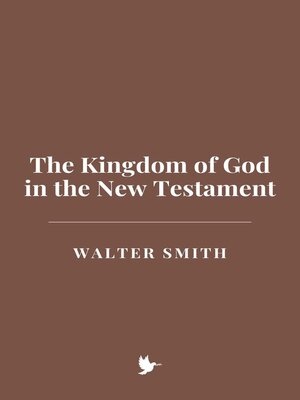 cover image of The Kingdom of God in the New Testament